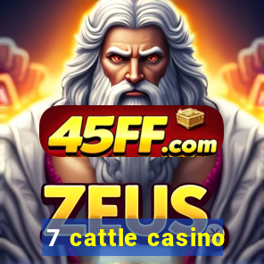 7 cattle casino